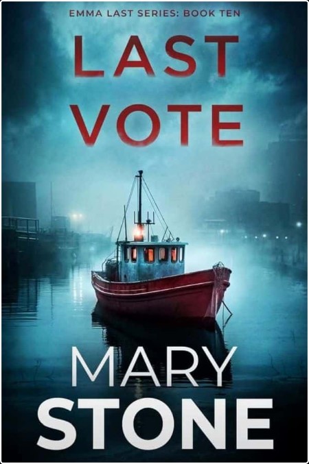 Last Vote, Emma Last FBI (10) by Mary Stone