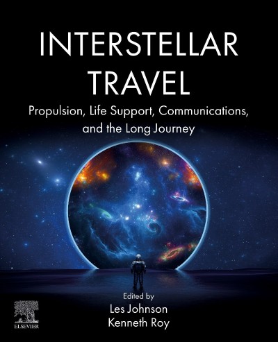Interstellar Travel: Propulsion, Life Support, Communications, and the Long Journe...