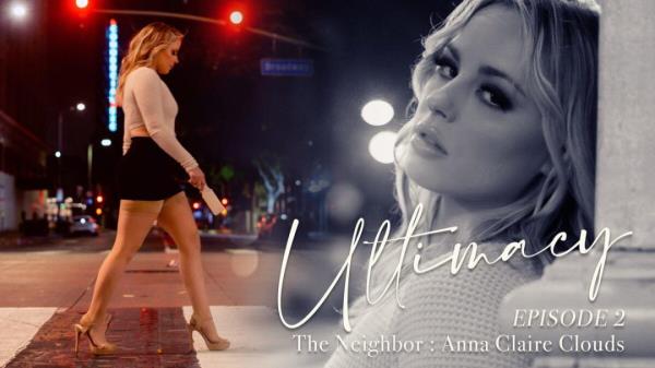 Anna Claire Clouds - Ultimacy Episode 2. The Neighbor [FullHD 1080p]