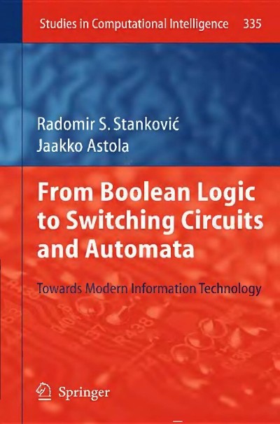 From Boolean Logic to Switching Circuits and Automata: Towards Modern Information ... Caac4ba01f63b44d8b6ffab9e58786ed