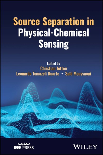 Source Separation in Physical-Chemical Sensing - Christian Jutten