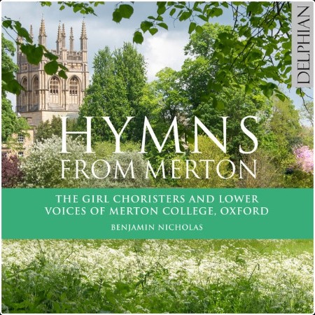 The Girl Choristers of Merton College Oxford - Hymns from Merton (2024) [24Bit-96kHz] FLAC  B096dc5288af1757e8ae6bee08c4d10b