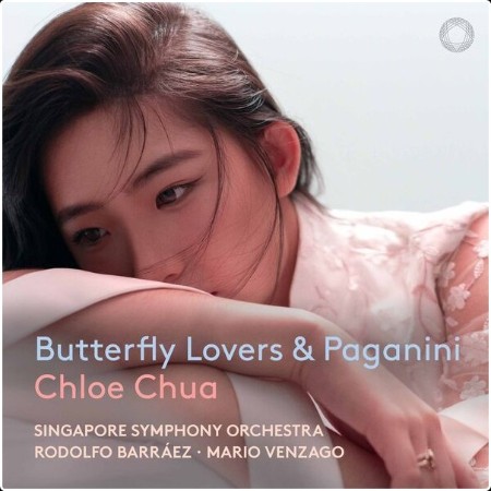 Chloe Chua - Butterfly Lovers & Paganini (2024) [24Bit-96kHz] FLAC  89fad6b483be1be1e192206ae1f55b18