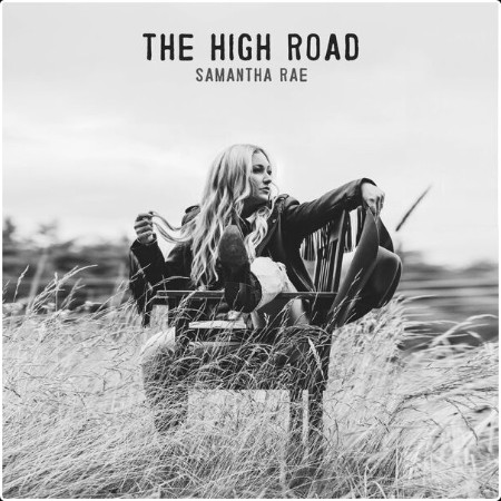 Samantha Rae - The High Road (2024) [24Bit-48kHz] FLAC  46b5ee6b7acc1d3e0f0037ca1bf88936