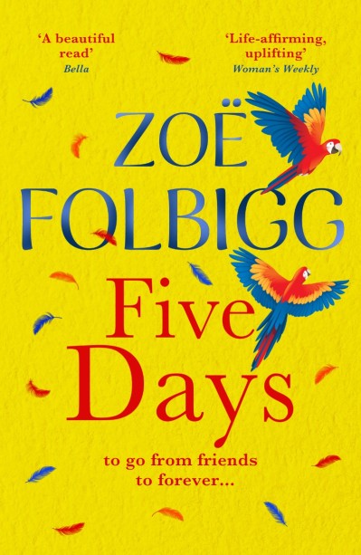 Five Days: A BRAND NEW beautiful romance for fans of ONE DAY, from NUMBER ONE best...