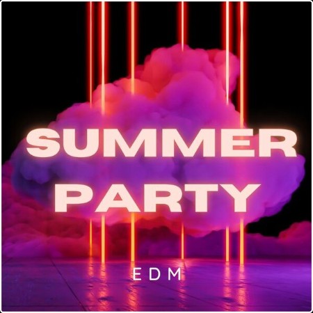 Various Artists - EDM Summer Party (2024) Mp3 320kbps  784354fa41534f187fcb1b00b7d49480