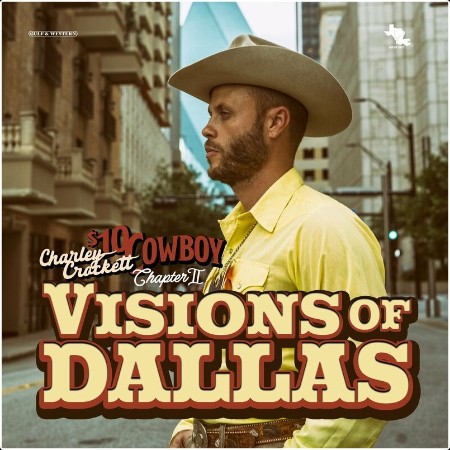 Charley Crockett - Visions of Dallas (2024) Mp3 320kbps  A6f7f5dce7deb484fa95712784448f80