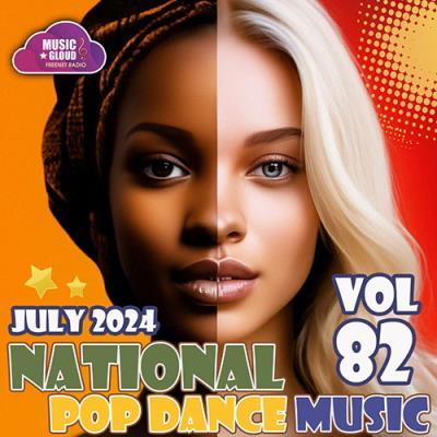 MP3: VA - National Pop Dance Music Vol. 82 (2024) Онлайн