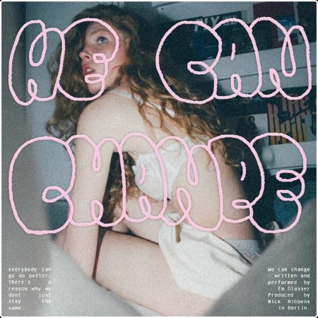 Em Glasser - We Can Change (2024) [16Bit-44 1kHz] FLAC  8ee27ed49efe38c5baf62fd4634ccb9f