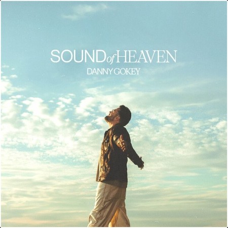 Danny Gokey - Sound Of Heaven (2024) Mp3 320kbps 