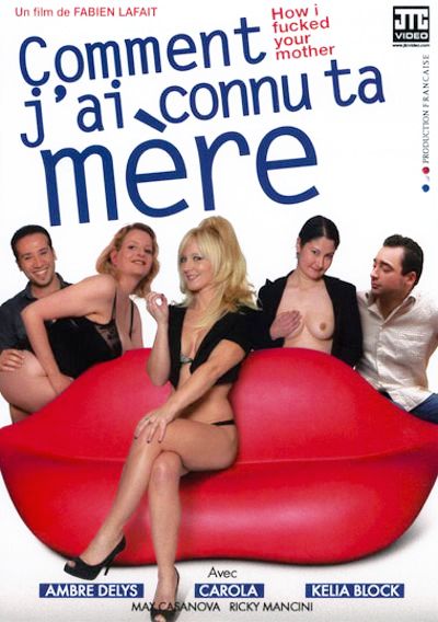 Comment j'ai connu ta mere - [694 MB]