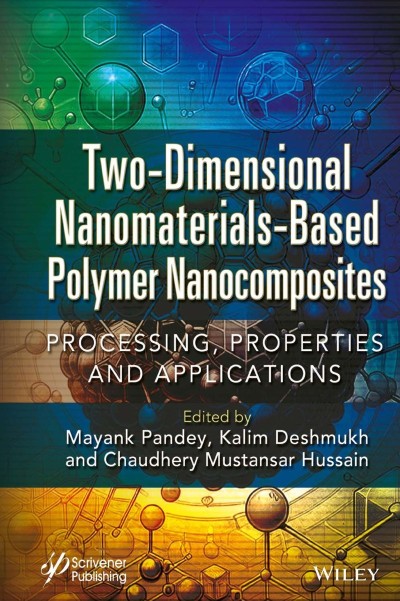 Two-Dimensional Nanomaterials Based Polymer Nanocomposites: Processing, Properties...