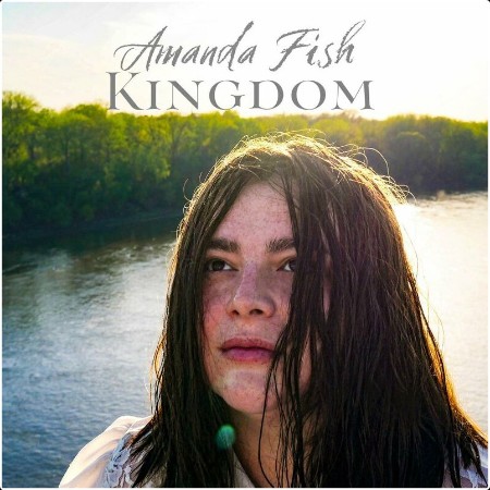 Amanda Fish - Kingdom (2024) Mp3 320kbps  8fc6b7a143d1bd5371064b7f9aef8ad0