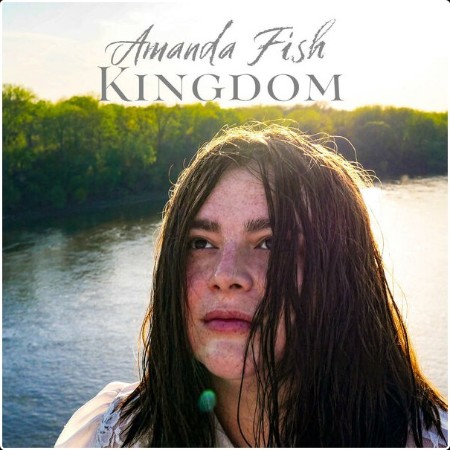 Amanda Fish - Kingdom (2024) [16Bit-44 1kHz] FLAC 