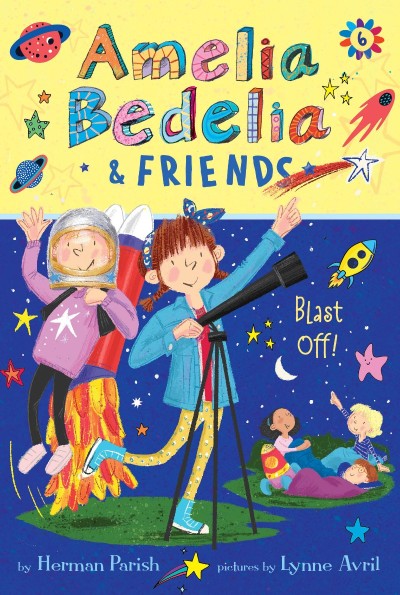 Amelia Bedelia & Friends Blast Off! - Herman Parish