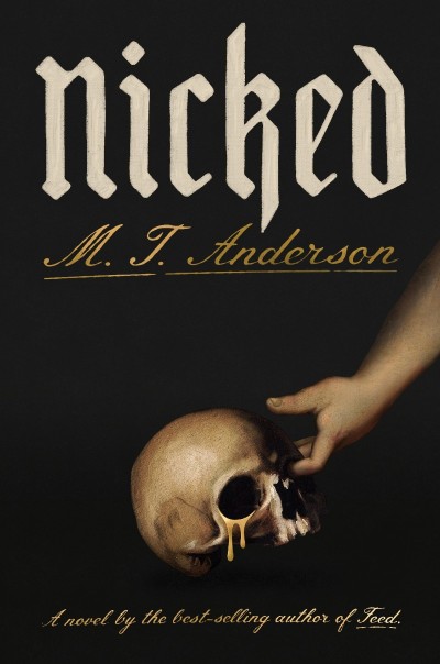 Nicked: A Novel - M. T. Anderson