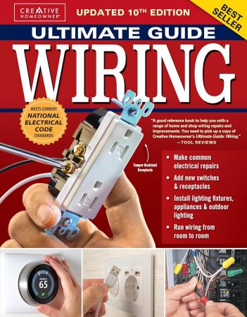 Ultimate Guide Wiring, Updated 10th Edition: Meets Current National Electrical Code Standards (Creative Homeowner)