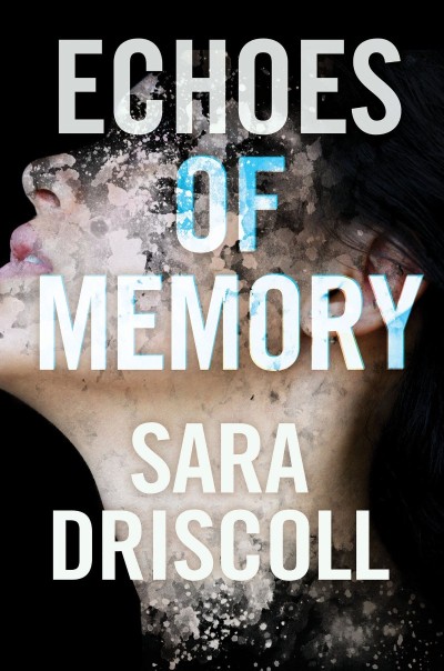 Echoes of Memory - Sara Driscoll C4e67404436e538293c47a18f09faa53