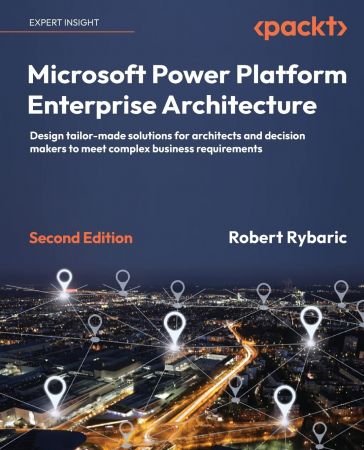 Microsoft Power Platform Enterprise Architecture - Second Edition