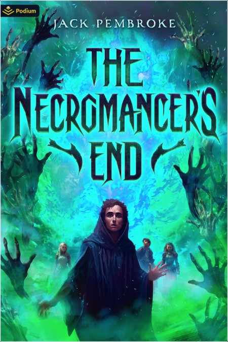 The Necromancer's End by Jack Pembroke 