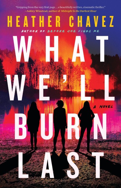 What We'll Burn Last - Heather Chavez Ca61fbe815e362631e3e12b9f2028695