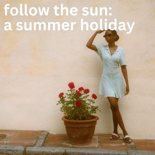 Follow The Sun Holiday Vibes (2024)