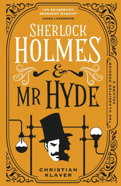 Sherlock Holmes and Mr Hyde: The Classified Dossier - Christian Klaver 0f935da75b0c27604ac3a22abd96bbbd