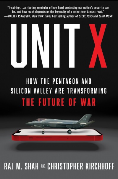 Unit X: How the Pentagon and Silicon Valley Are Transforming the Future of War - R... Ea5430ec323222bc1270e7715b591fe6