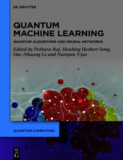 Quantum Machine Learning: Quantum Algorithms and Neural NetWorks - Pethuru Raj -Nh... 3b2f6cba956d5bd11d484e309c1ec05b