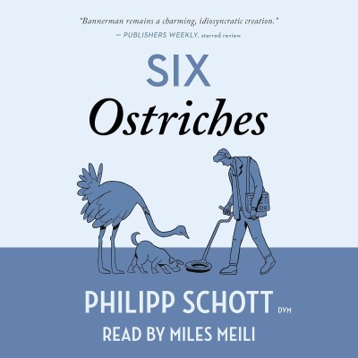Six Ostriches: A Dr. Bannerman Vet Mystery - [AUDIOBOOK]