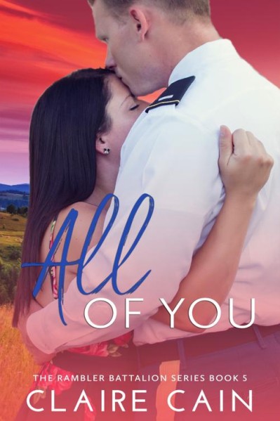 All of You: A Sweet Military Romance - Claire Cain B68120586092bebc99efabd257c72074