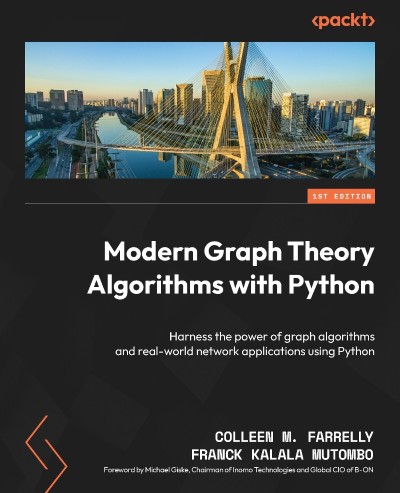 Modern Graph Theory Algorithms with Python: Harness the Power of graph algorithms ... 5b055adebdea9c01bf3039a30fab6492