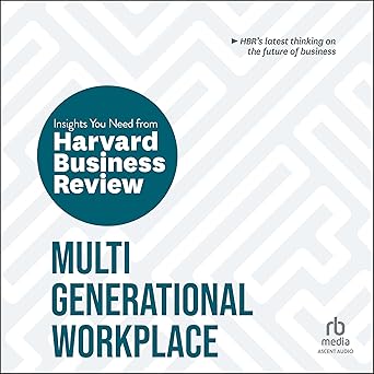 Multigenerational Workplace: The Insights You Need from Harvard Business Review [Audiobook]