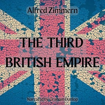 The Third British Empire [Audiobook]