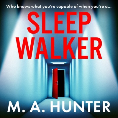 Sleepwalker: A BRAND NEW utterly gripping, twisty, psychological thrillers from BE...