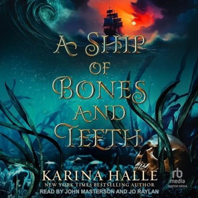 A Ship of Bones and Teeth - [AUDIOBOOK]