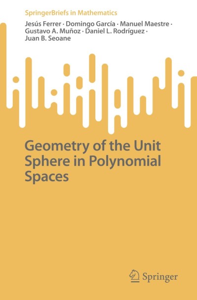 Geometry of the Unit Sphere in Polynomial Spaces - Jesús Ferrer 80caaceaf4fe2f0bfb3147b35c3a5807