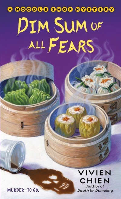 Dim Sum of All Fears - Vivien Chien Df1c1f2fbd6d5990023666a3c64c3719