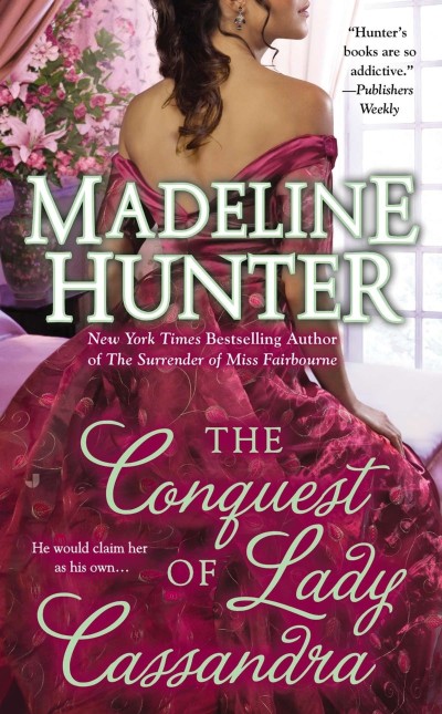 The Conquest of Lady Cassandra - Madeline Hunter 251b077441a66e251a73739298bad35e