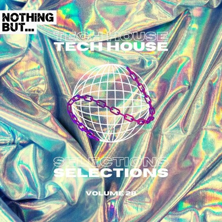 VA - Nothing But... Tech House Selections, Vol. 28 2024