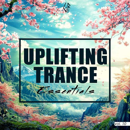 VA - Uplifting Trance Essentials Vol 10 2024