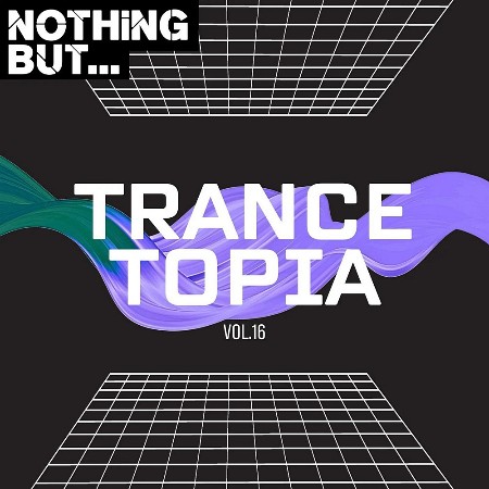 VA - Nothing But... Trancetopia Vol 16 2024