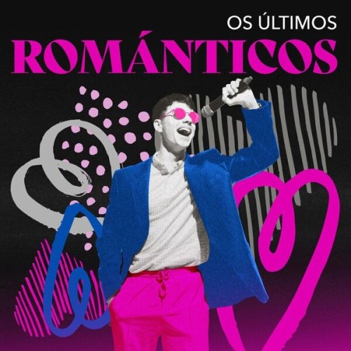 Os Ultimos Romanticos (2024)