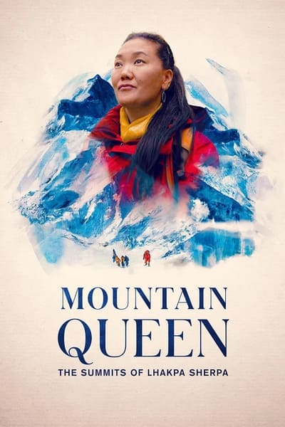 Mountain Queen The Summits Of Lhakpa Sherpa (2023) 1080p WEBRip 5 1-LAMA Af311f80f563a8b47b33d38305177611