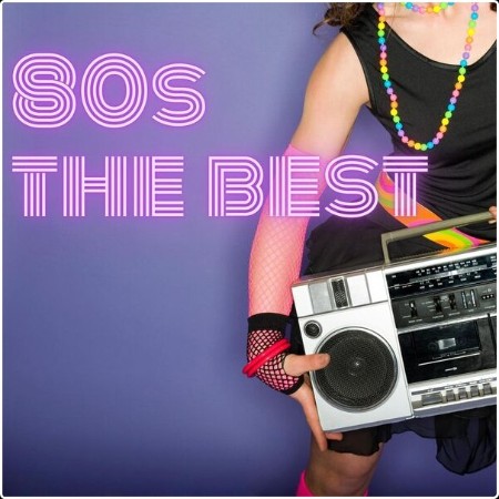 Various Artists - 80s The Best (2024) Mp3 320kbps  2e4d018bf061c34810c0a261f732e62b