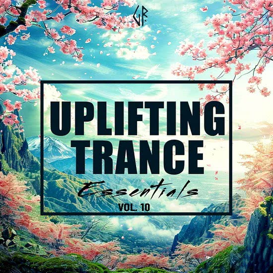 Uplifting Trance Essentials Vol. 10