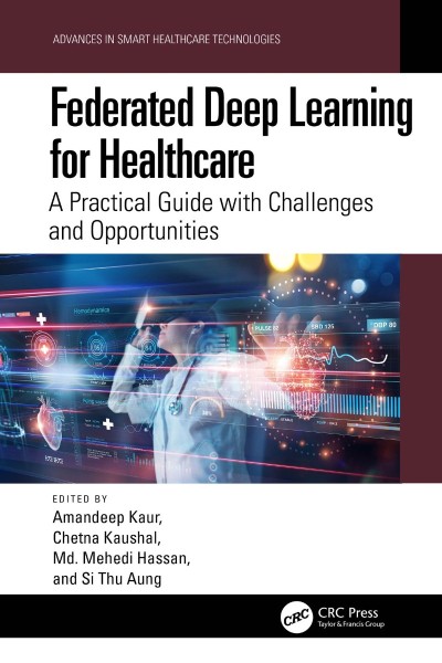 Federated Deep Learning for Healthcare; A Practical Guide with Challenges and Oppo... 0df5ff147d034d9933c5fb721f0ab346