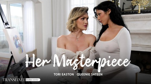 Tori Easton, Queenie Sateen - Her Masterpiece  Watch XXX Online SD