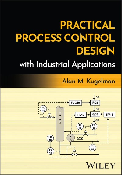 Practical Process Control Design with Industrial Applications - Alan M. Kugelman 5d508d7eba2856fa3db9cbe3c478bf9d