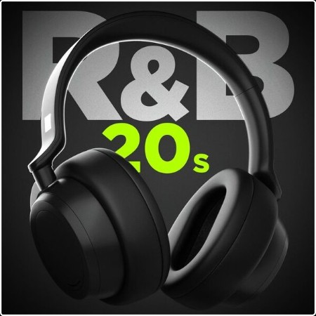 Various Artists - R&B 20s (2024) Mp3 320kbps  Be65d2f7cc3728f84c58bf9ca1b67abe